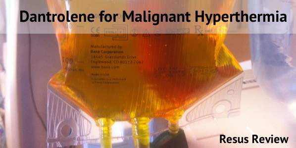 Dantrolene for Malignant Hyperthermia
